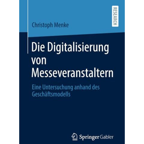 Die Digitalisierung von Messeveranstaltern: Eine Untersuchung anhand des Gesch?f [Paperback]