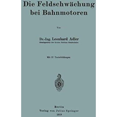 Die Feldschw?chung bei Bahnmotoren [Paperback]