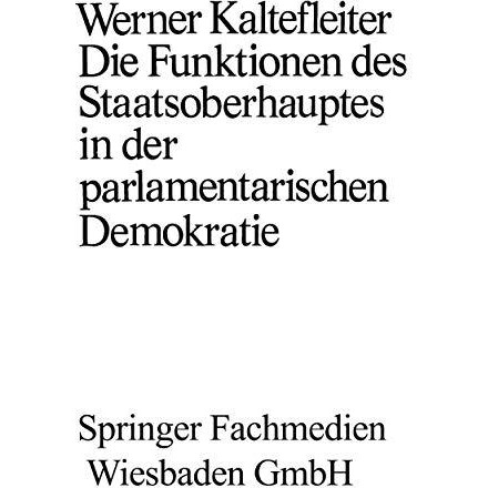 Die Funktionen des Staatsoberhauptes in der parlamentarischen Demokratie [Paperback]