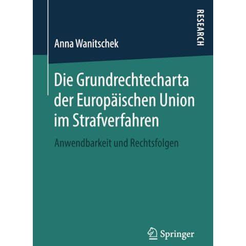 Die Grundrechtecharta der Europ?ischen Union im Strafverfahren: Anwendbarkeit un [Paperback]