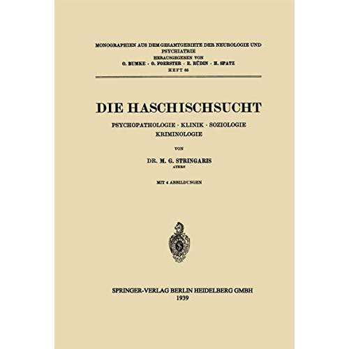 Die Haschischsucht: Psychopathologie ? Klinik ? Soziologie Kriminologie [Paperback]