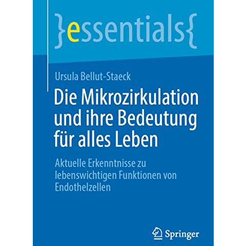 Die Mikrozirkulation und ihre Bedeutung f?r alles Leben: Aktuelle Erkenntnisse z [Paperback]