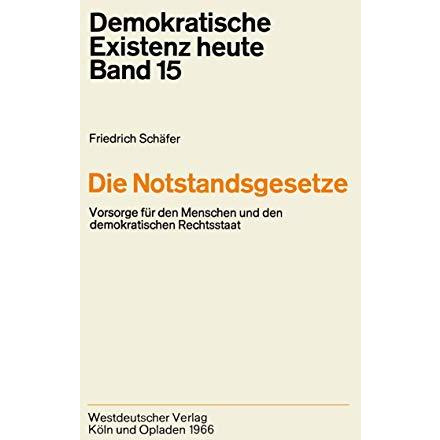 Die Notstandsgesetze: Vorsorge f?r den Menschen und den demokratischen Rechtssta [Paperback]