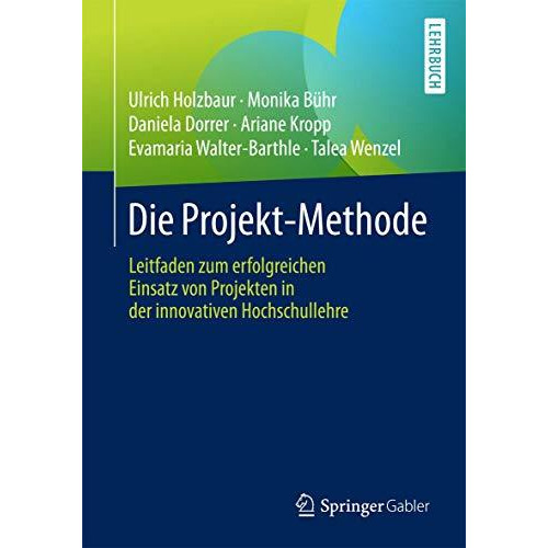 Die Projekt-Methode: Leitfaden zum erfolgreichen Einsatz von Projekten in der in [Paperback]