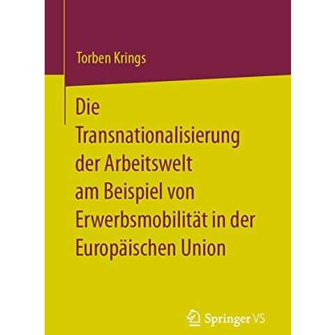 Die Transnationalisierung der Arbeitswelt am Beispiel von Erwerbsmobilit?t in de [Paperback]