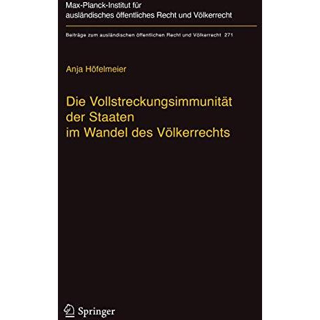 Die Vollstreckungsimmunit?t der Staaten im Wandel des V?lkerrechts [Hardcover]