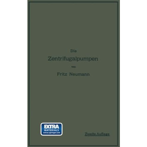 Die Zentrifugalpumpen: mit besonderer Ber?cksichtigung der Schaufelschnitte [Paperback]