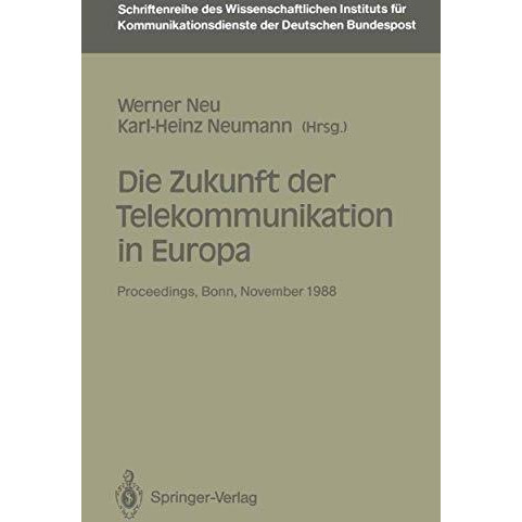 Die Zukunft der Telekommunikation in Europa: Proceedings der internationalen Kon [Paperback]