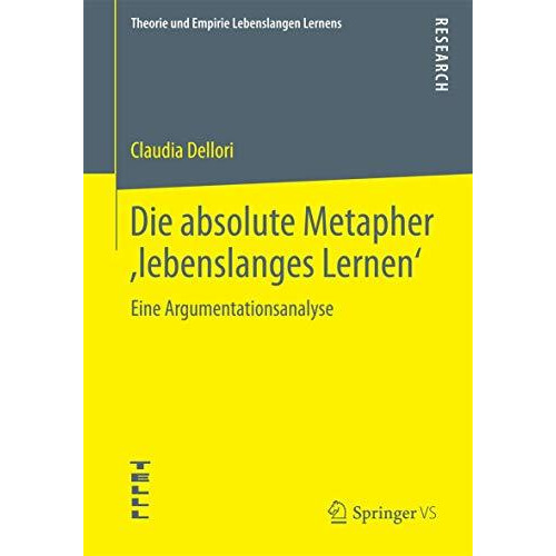 Die absolute Metapher ,lebenslanges Lernen: Eine Argumentationsanalyse [Paperback]