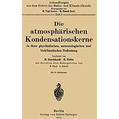 Die atmosph?rischen Kondensationskerne in ihrer physikalischen, meteorologischen [Paperback]