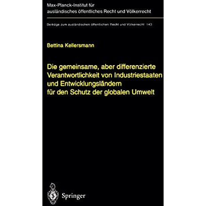 Die gemeinsame, aber differenzierte Verantwortlichkeit von Industriestaaten und  [Hardcover]