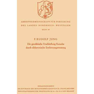 Die geod?tische Erschlie?ung Kanadas durch elektronische Entfernungsmessung [Paperback]