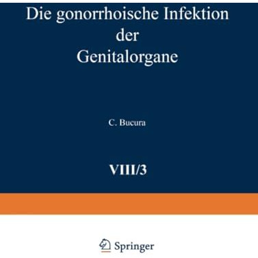 Die gonorrhoische Infektion der Genitalorgane [Paperback]