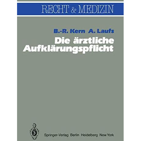 Die ?rztliche Aufkl?rungspflicht: Unter besonderer Ber?cksichtigung der richterl [Paperback]