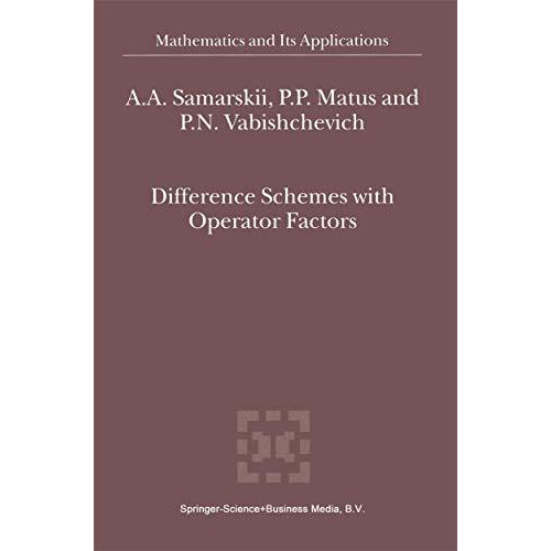 Difference Schemes with Operator Factors [Paperback]