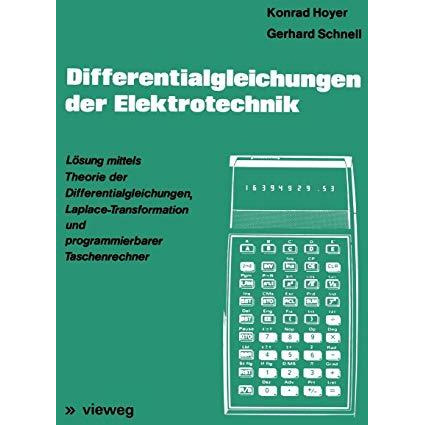 Differentialgleichungen der Elektrotechnik: L?sung mittels Theorie der Different [Paperback]