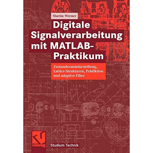 Digitale Signalverarbeitung mit MATLAB?-Praktikum: Zustandsraumdarstellung, Latt [Paperback]