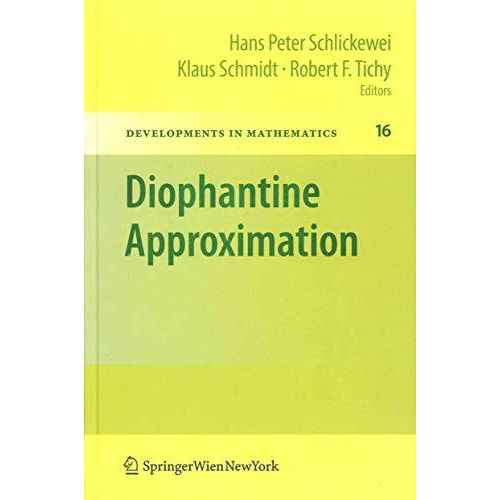 Diophantine Approximation: Festschrift for Wolfgang Schmidt [Hardcover]