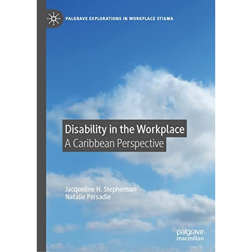 Disability in the Workplace: A Caribbean Perspective [Hardcover]