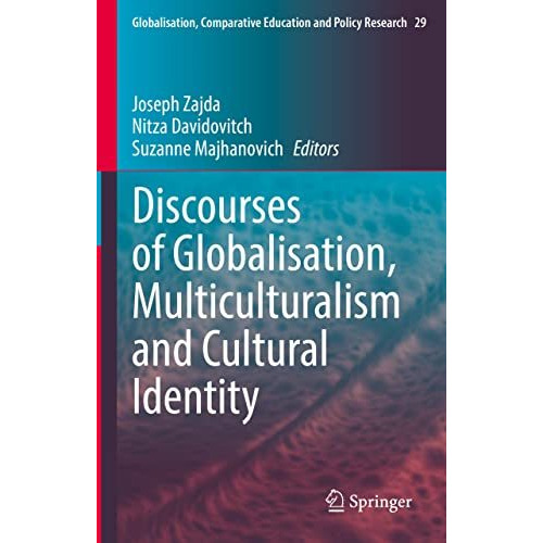 Discourses of Globalisation, Multiculturalism and Cultural Identity [Hardcover]