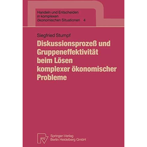 Diskussionsproze? und Gruppeneffektivit?t beim L?sen komplexer ?konomischer Prob [Paperback]