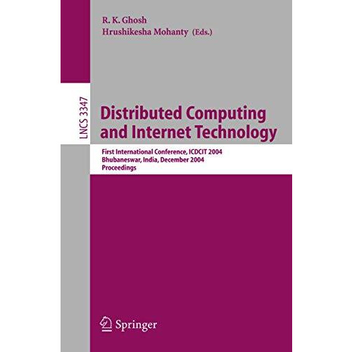 Distributed Computing and Internet Technology: First International Conference, I [Paperback]