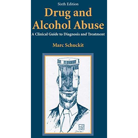 Drug and Alcohol Abuse: A Clinical Guide to Diagnosis and Treatment [Hardcover]