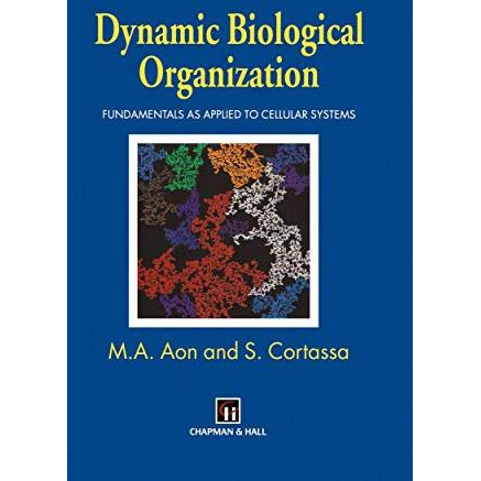 Dynamic Biological Organization: Fundamentals as Applied to Cellular Systems [Hardcover]