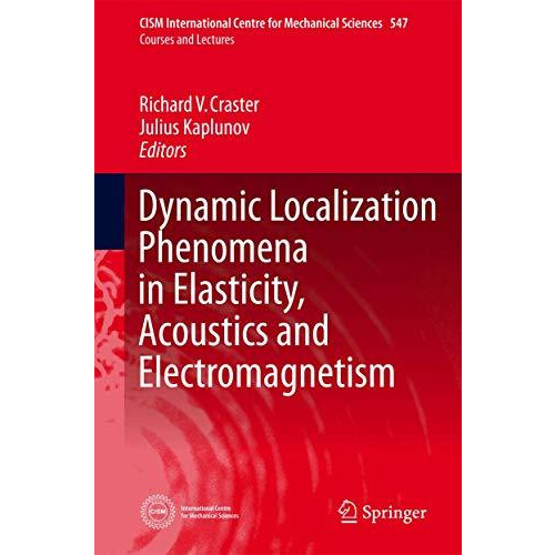 Dynamic Localization Phenomena in Elasticity, Acoustics and Electromagnetism [Paperback]