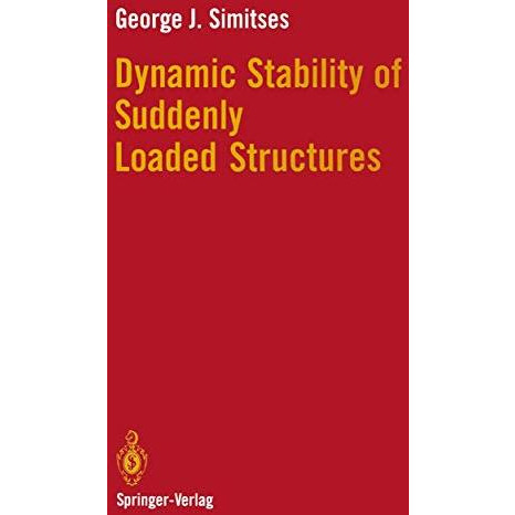 Dynamic Stability of Suddenly Loaded Structures [Paperback]