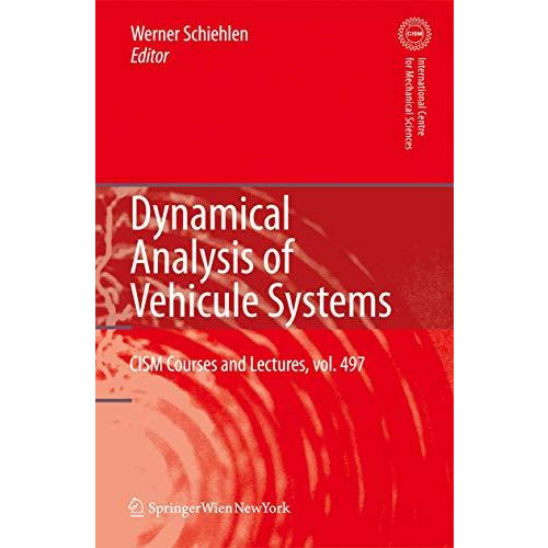 Dynamical Analysis of Vehicle Systems: Theoretical Foundations and Advanced Appl [Paperback]