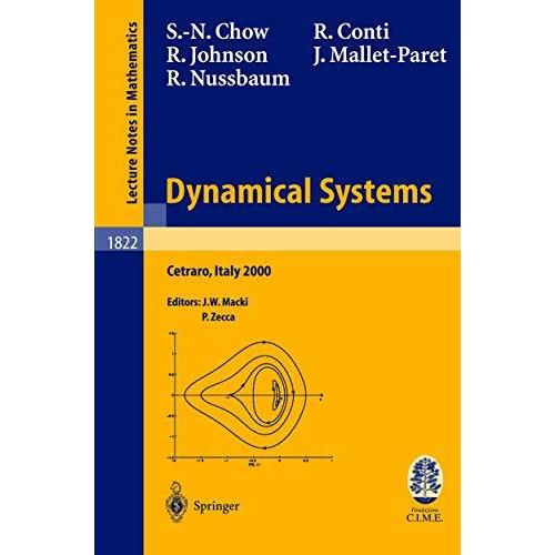 Dynamical Systems: Lectures given at the C.I.M.E. Summer School held in Cetraro, [Paperback]