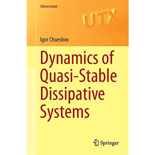 Dynamics of Quasi-Stable Dissipative Systems [Paperback]