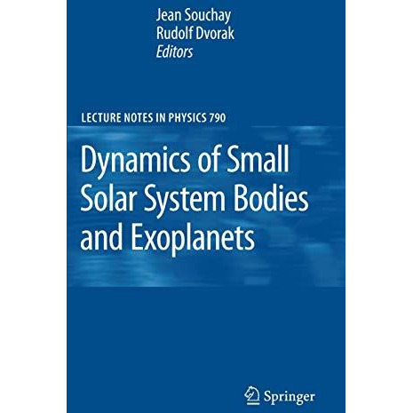 Dynamics of Small Solar System Bodies and Exoplanets [Hardcover]