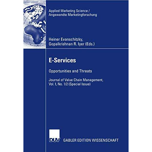 E-Services: Opportunities and Threats - Journal of Value Chain Management, Vol.  [Paperback]