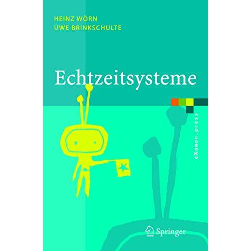 Echtzeitsysteme: Grundlagen, Funktionsweisen, Anwendungen [Paperback]