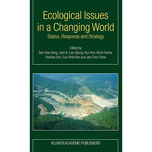 Ecological Issues in a Changing World: Status, Response and Strategy [Paperback]