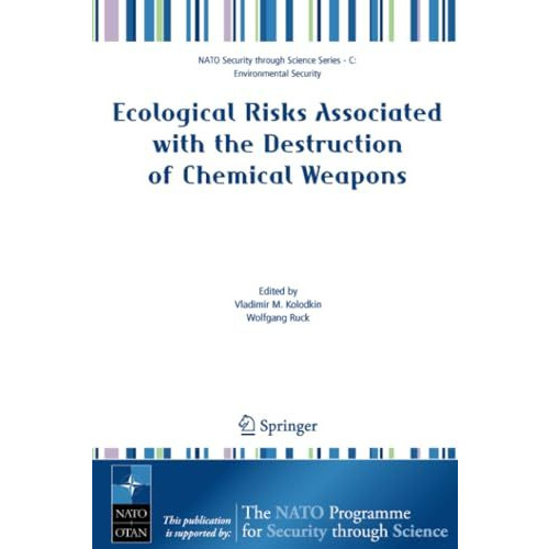 Ecological Risks Associated with the Destruction of Chemical Weapons: Proceeding [Paperback]