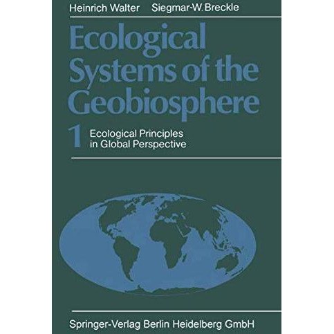 Ecological Systems of the Geobiosphere: 1 Ecological Principles in Global Perspe [Paperback]