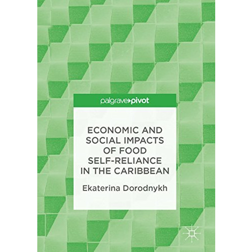 Economic and Social Impacts of Food Self-Reliance in the Caribbean [Hardcover]