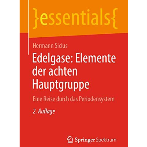 Edelgase: Elemente der achten Hauptgruppe: Eine Reise durch das Periodensystem [Paperback]