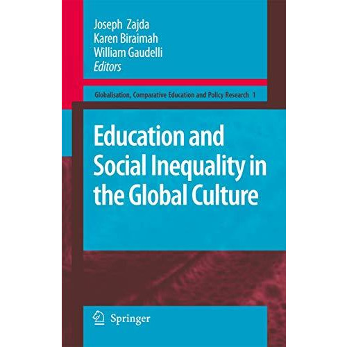 Education and Social Inequality in the Global Culture [Hardcover]