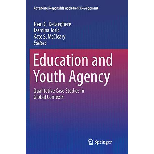 Education and Youth Agency: Qualitative Case Studies in Global Contexts [Paperback]