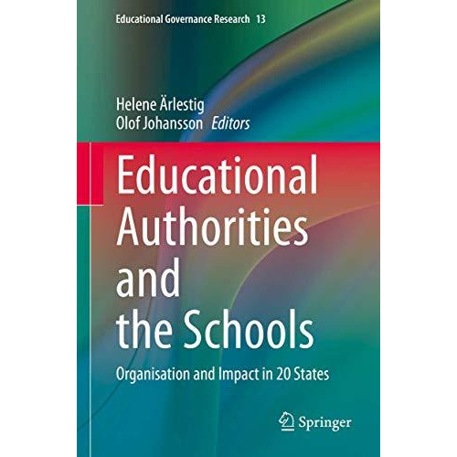 Educational Authorities and the Schools: Organisation and Impact in 20 States [Hardcover]