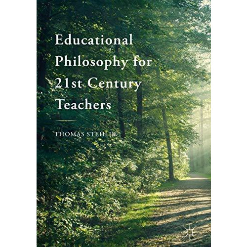 Educational Philosophy for 21st Century Teachers [Hardcover]