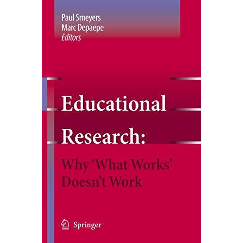 Educational Research: Why 'What Works' Doesn't Work [Paperback]