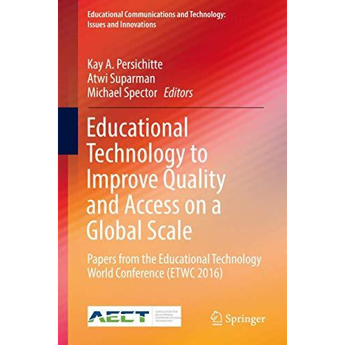 Educational Technology to Improve Quality and Access on a Global Scale: Papers f [Hardcover]