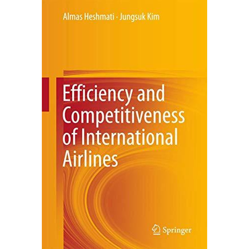 Efficiency and Competitiveness of International Airlines [Hardcover]