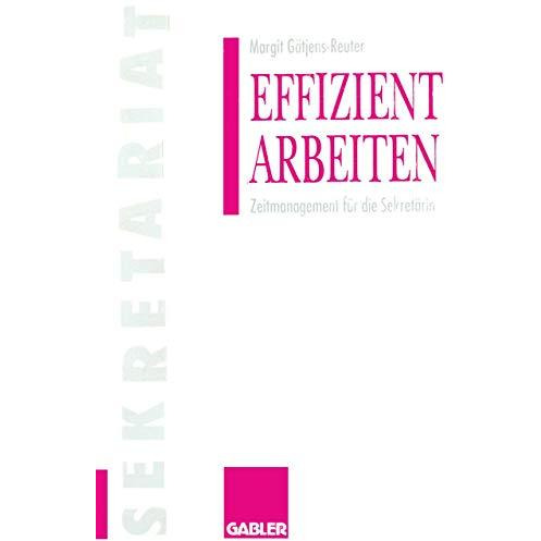 Effizient arbeiten: Zeitmanagement f?r die Sekret?rin [Paperback]