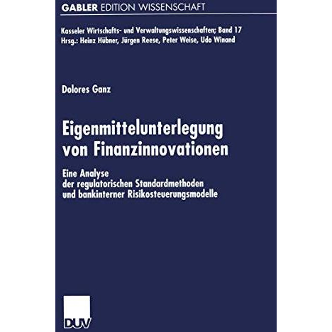 Eigenmittelunterlegung von Finanzinnovationen: Eine Analyse der regulatorischen  [Paperback]